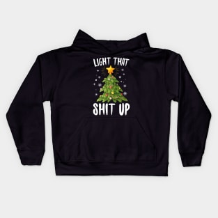 Light That Shit Up Christmas Tree Kids Hoodie